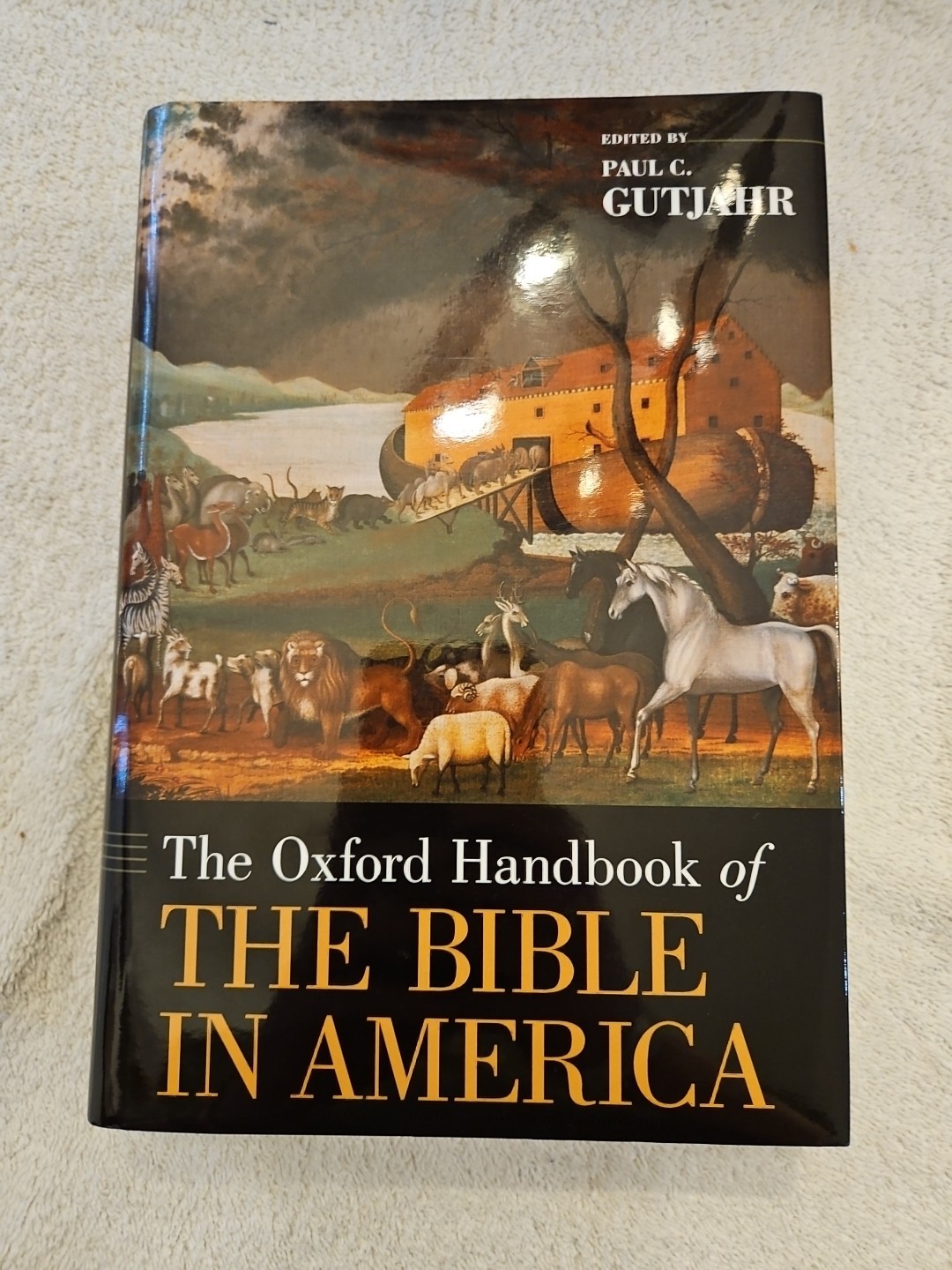 Oxford Handbooks Ser.: Oxford Handbook of the Bible in America by Paul Gutjahr