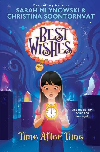 Time After Time; Best Wishes #3; 3 – 1338628313, hardcover, Sarah Mlynowski