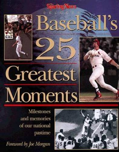 The Sporting News Selects Baseballs 25 Greatest Moments – Hardcover – GOOD