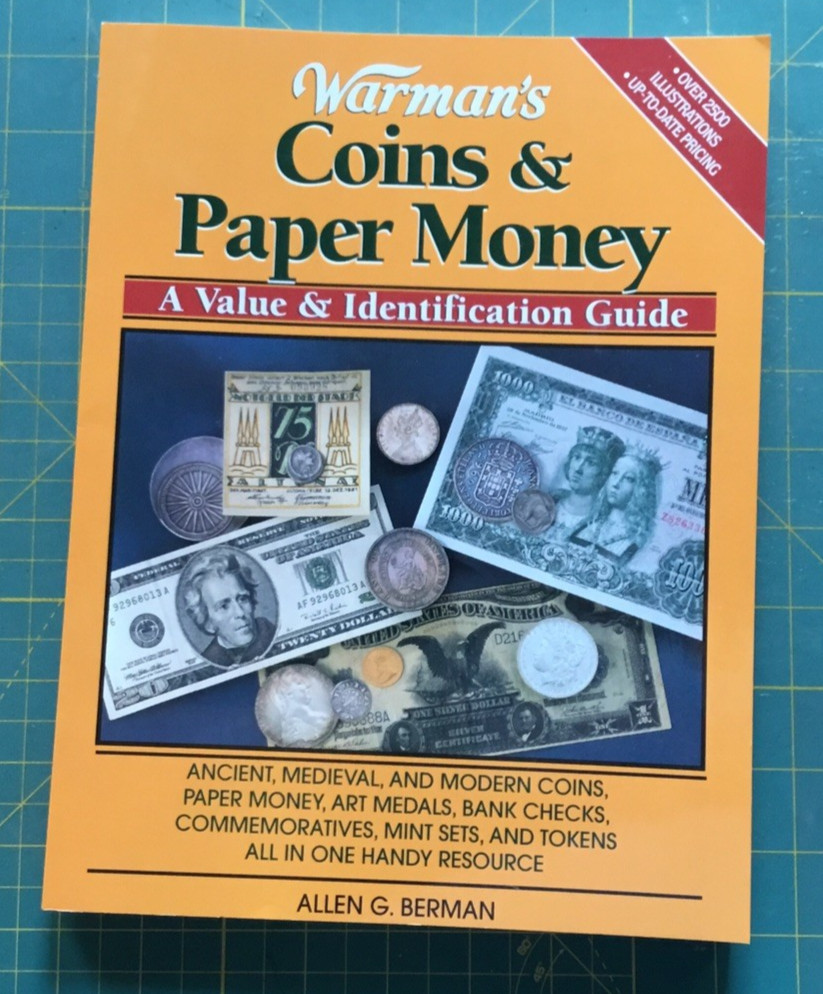1999, Warman’s Coins & Paper Money by ALLEN BERMAN, 254 Pages Book Many Pictures