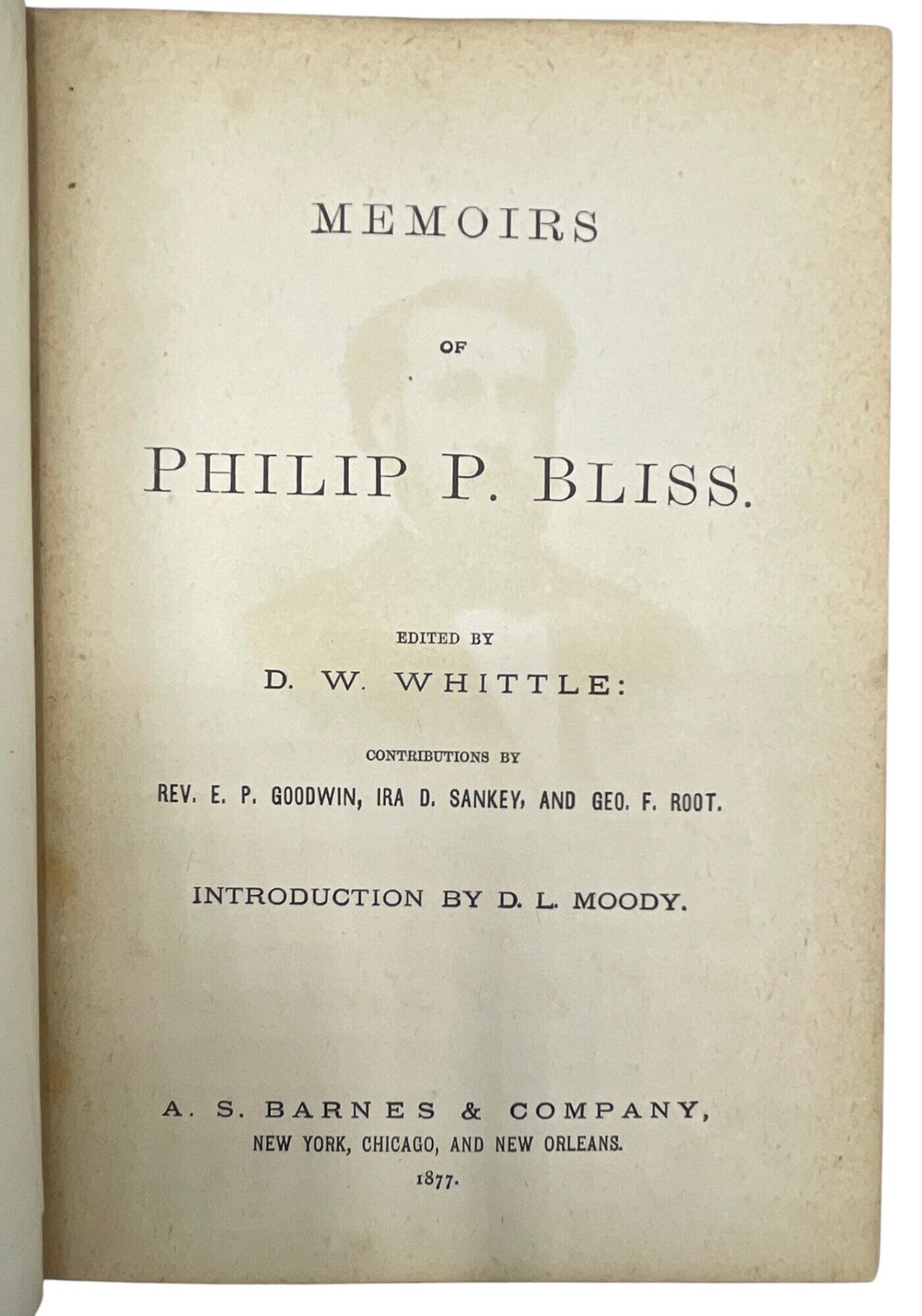 P B BLISS / Memoirs of Phillip P Bliss 1st Edition 1877