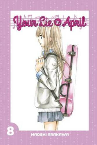 Your Lie in April 8 – Paperback By Arakawa, Naoshi – GOOD