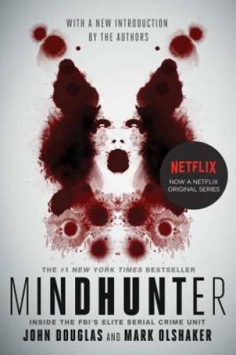 Mindhunter: Inside the FBI’s Elite Serial Crime Unit – Paperback – GOOD