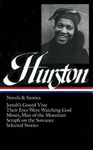 Zora Neale Hurston : Novels and Stories : Jonah’s Gourd Vine / Their Eyes – GOOD