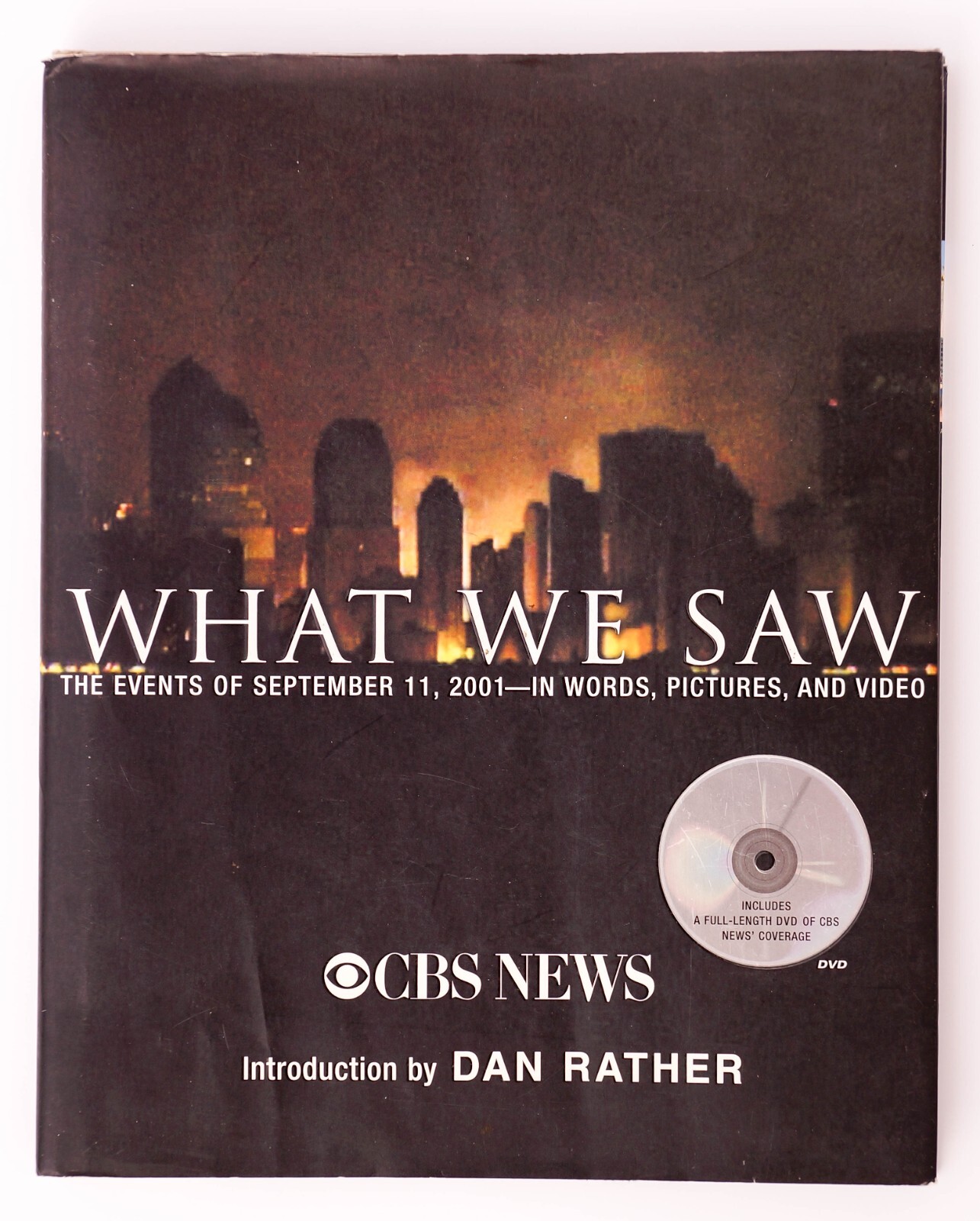 What We Saw: The Events of September 11, 2001 , Dan Rather, Hardcover with DVD