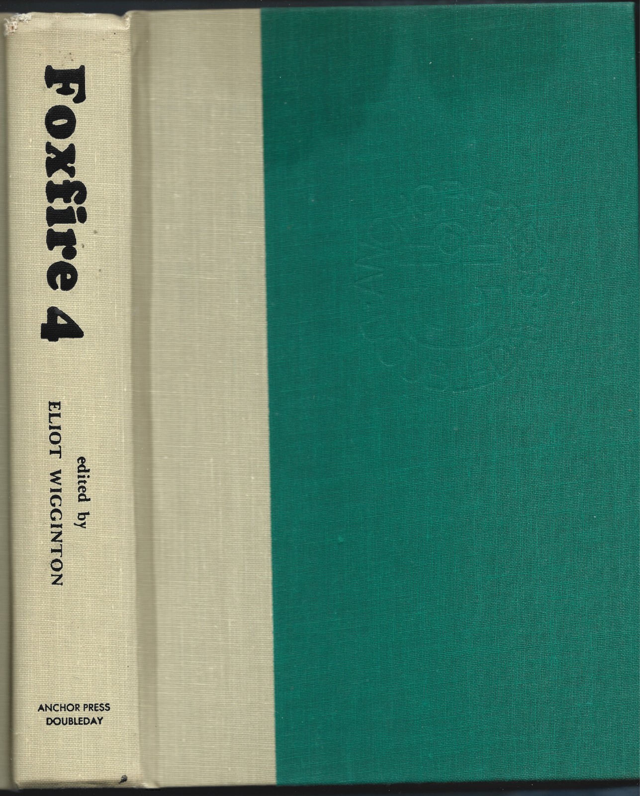 Foxfire 4 HB w/dj-1977-Eliot Wigginton-496 pages-Sassafras Tea, Fiddle Making