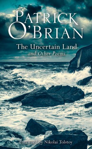 Uncertain Land and Other Poems by Patrick O’Brian (2023, Uk-B Format Paperback)