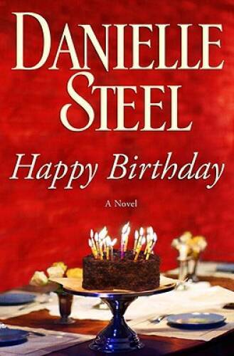 Happy Birthday: A Novel – Hardcover By Steel, Danielle – GOOD