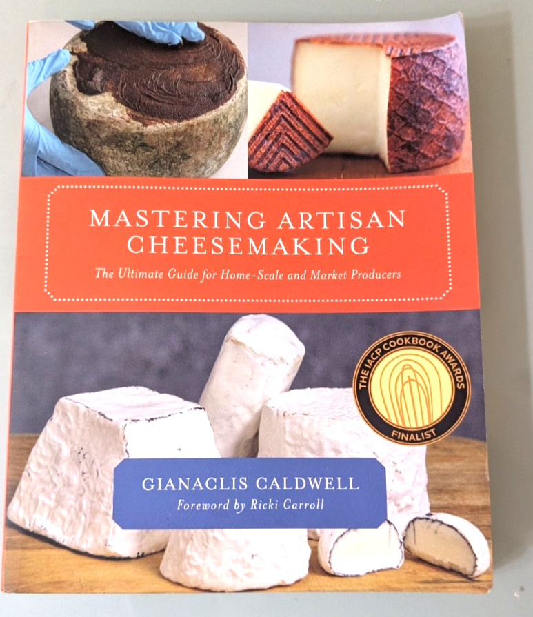 USED Mastering Artisan Cheesemaking: The Ultimate Guide Home Gianaclis Caldwell