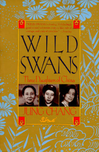 Wild Swans: Three Daughters of China – Paperback By Chang, Jung – VERY GOOD