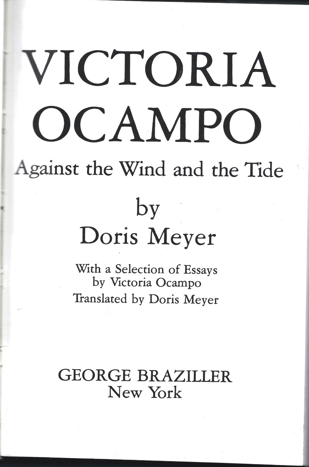 Victoria Ocampo-Against the Wind & Tide HB w/dj-Doris Meyer-1979-314 pages