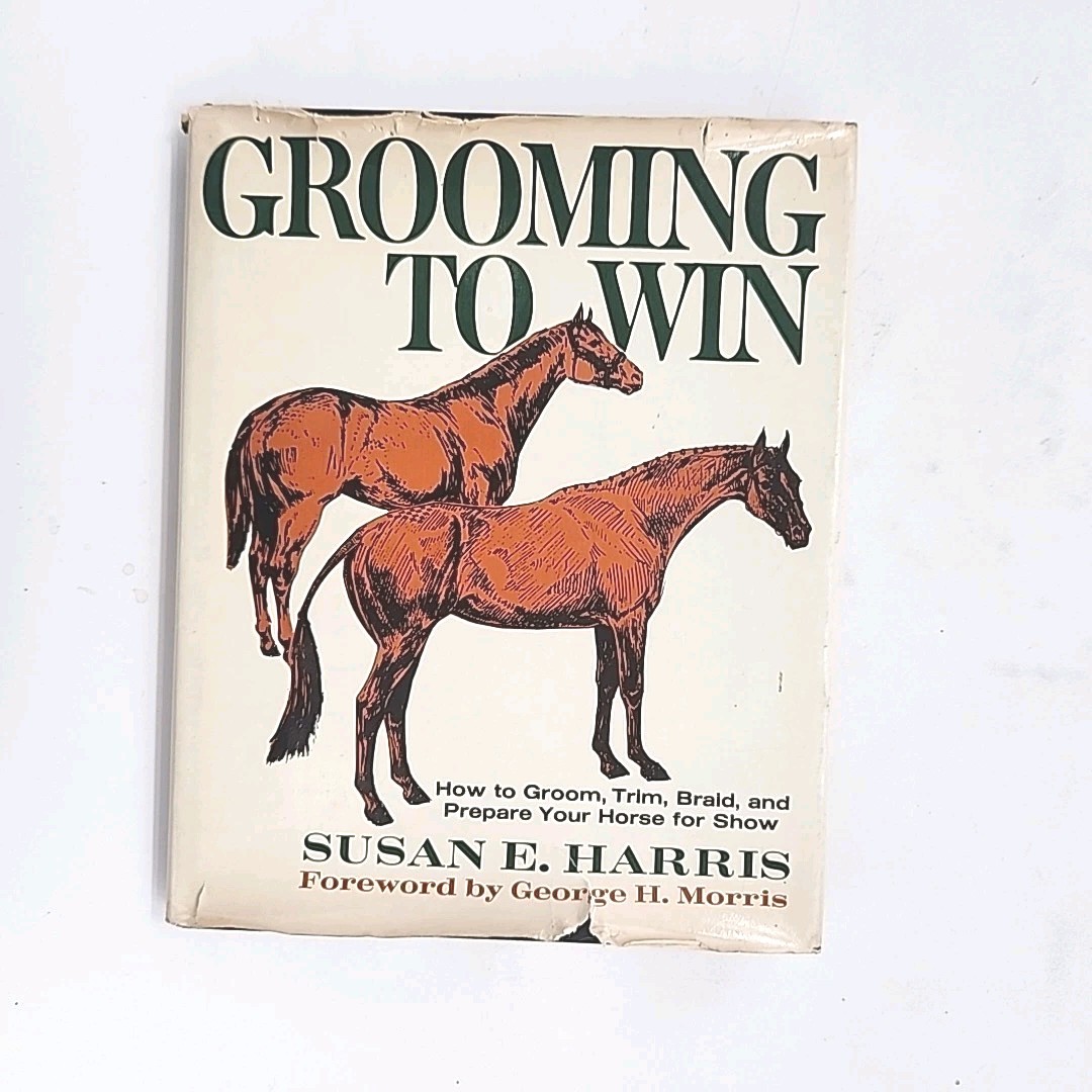 Grooming to Win by Susan E Harris Sighned Horse Husbandry Hardcover 1977 Book