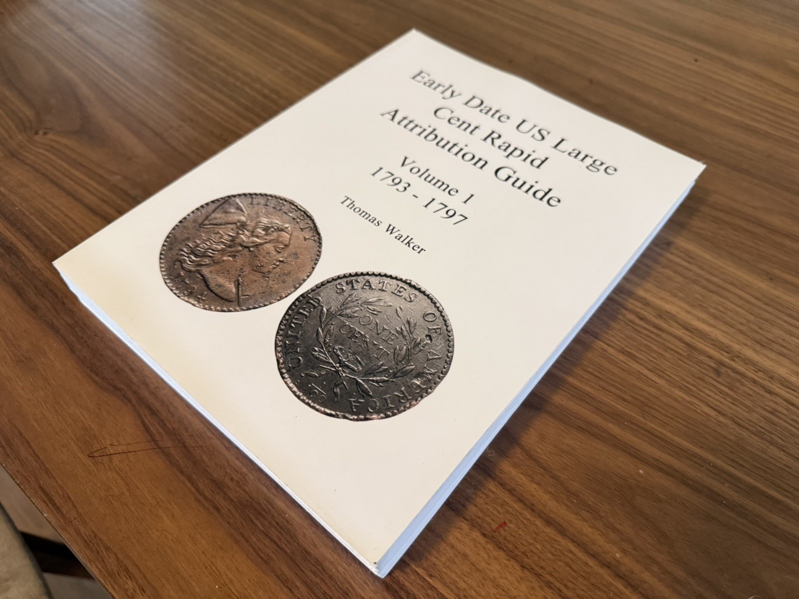 Early Date U S Large Cent Rapid Attribution Guide Volume 1 1793 1797 by Walker