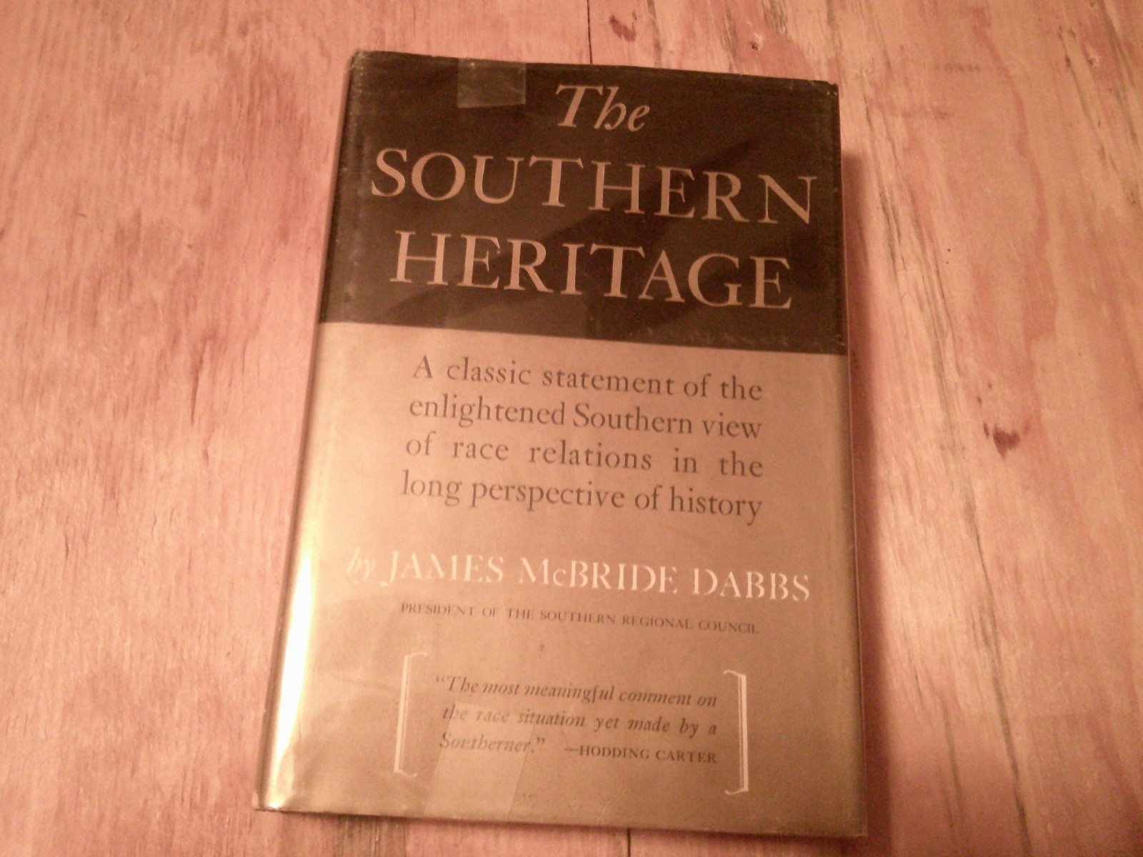The Southern Heritage. James McBride Dabbs. Hardcover, 1958.