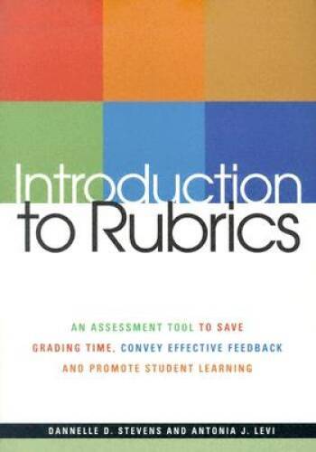 Introduction to Rubrics: An Assessment Tool to Save Grading Time, Convey – GOOD