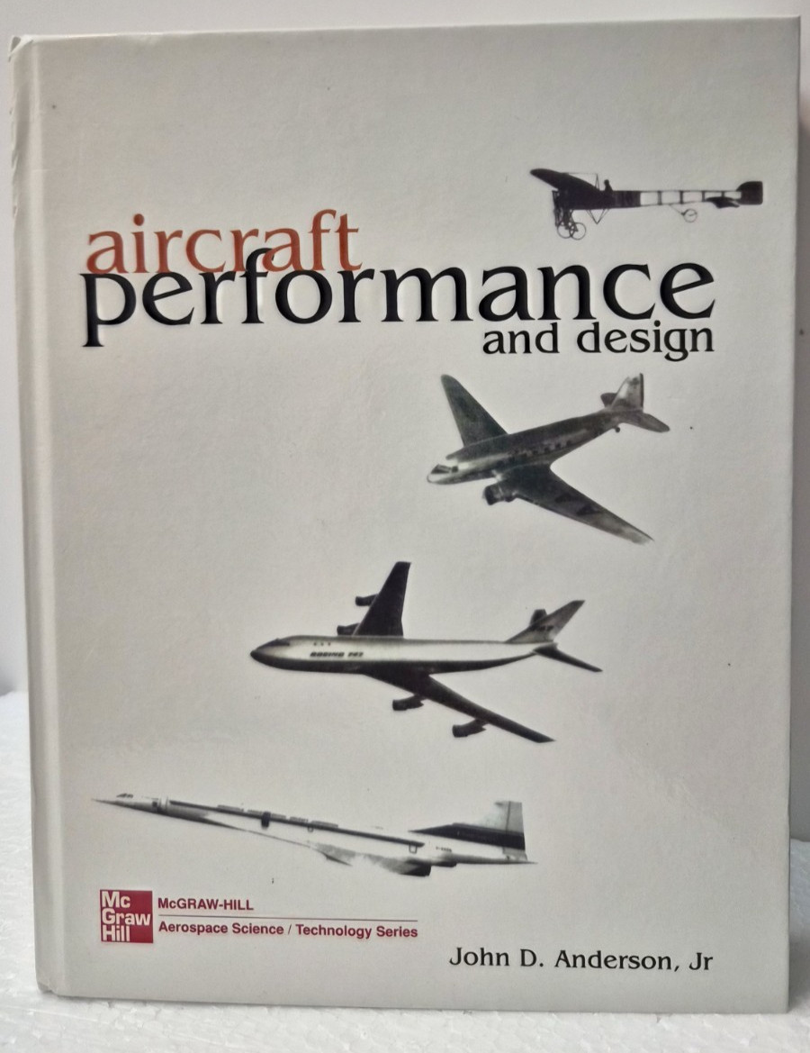 Aircraft Performance and Design: John D. Anderson 1999/Very Good (see photos:)