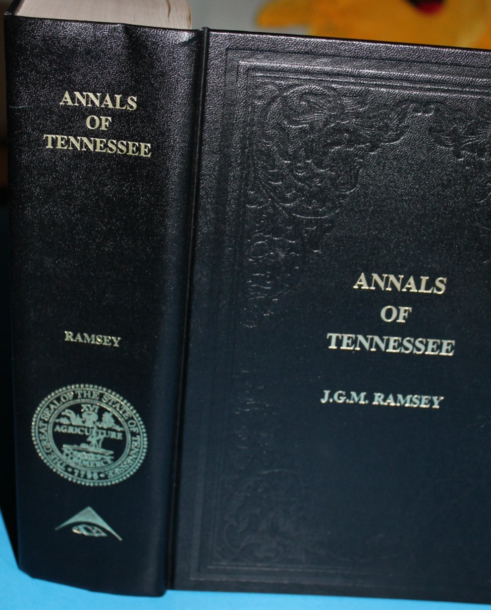 ANNALS OF TENNESSEE by J.G.M. Ramsey (1999 Overmountain Press Printing) 821 pgs