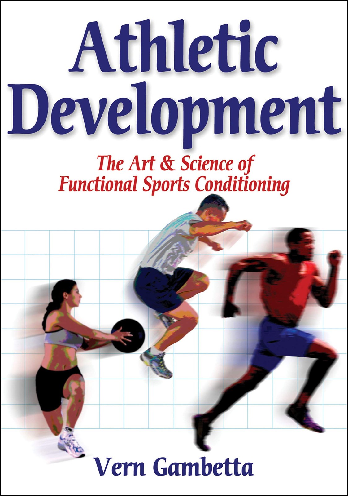 Athletic Development: The Art & Science of Functional Sports Conditioning Ga…