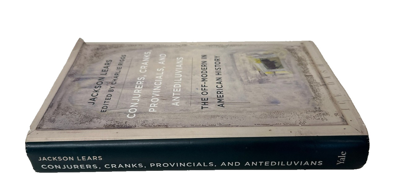 Conjurers, Cranks, Provincials, and Antediluvians by Jackson Lears HC Good Cond.