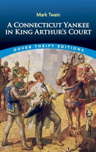 A Connecticut Yankee in King Arthur’s Court (Dover Thrift Editions) – VERY GOOD