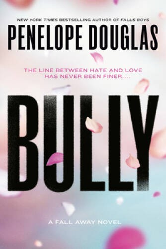 Bully: The Fall Away Series – Paperback By Douglas, Penelope – ACCEPTABLE