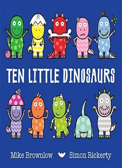 Ten Little Dinosaurs By Mike Brownlow