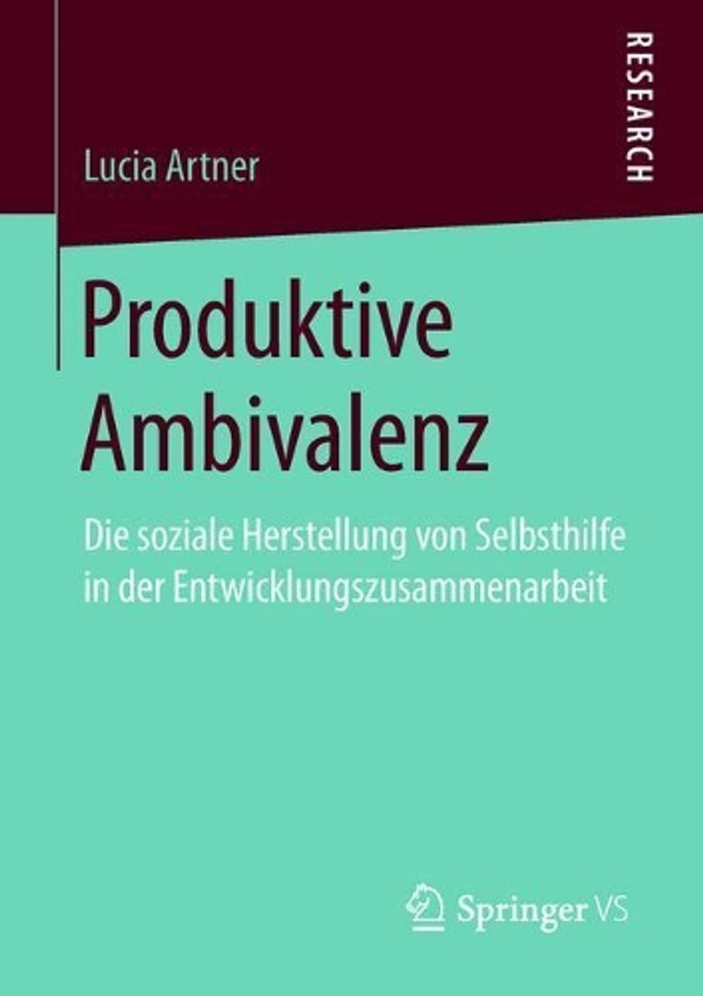Produktive Ambivalenz: Die soziale Herstellung von Selbsthilfe in der Entwicklun