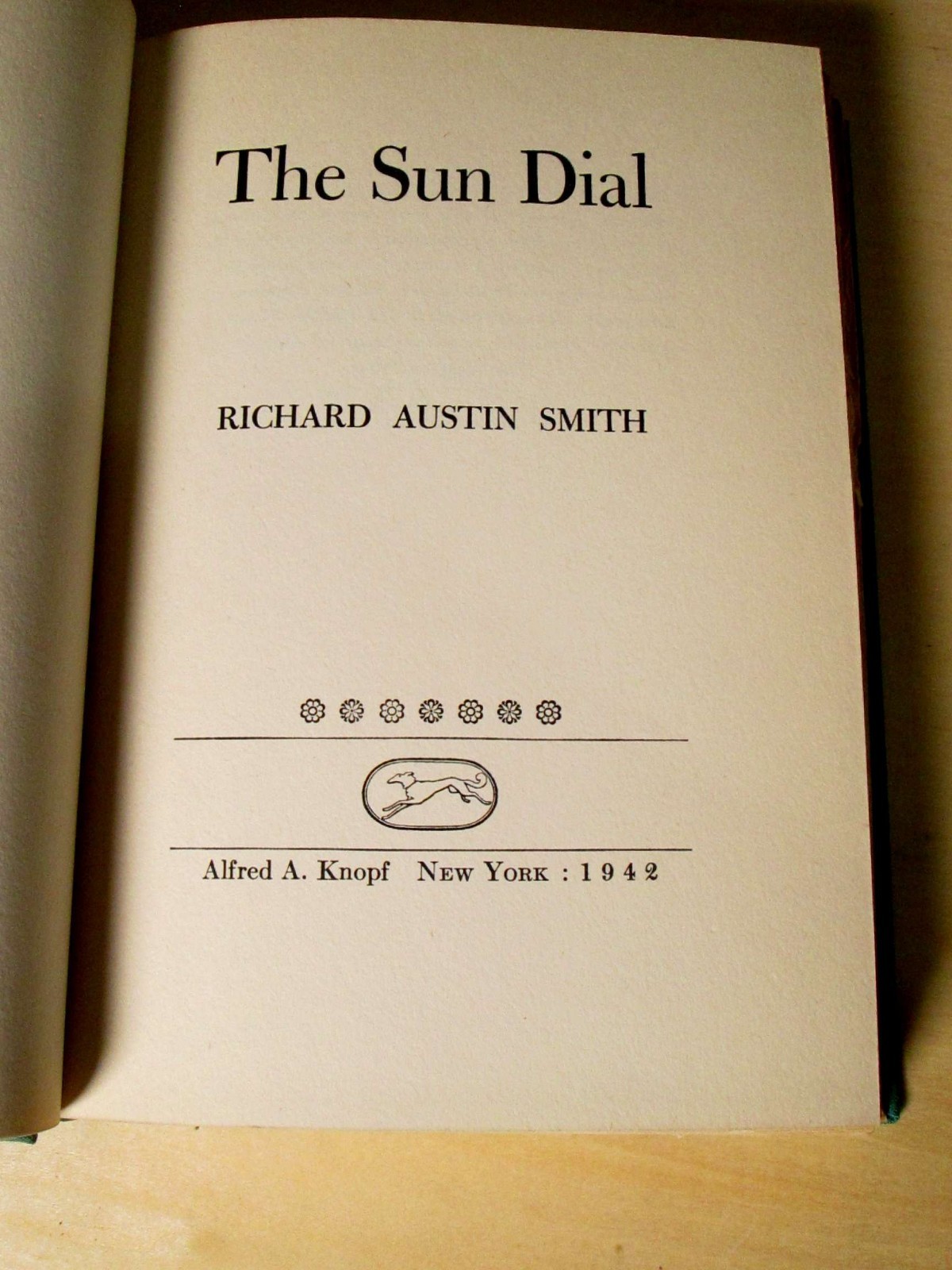 THE SUN DIAL Richard Austin Smith SIGNED 1st Edition 1942 Knopf/Borzoi Hardcover