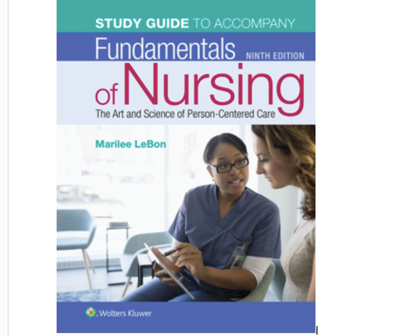 Study Guide To Accompany Fundamentals Of Nursing : TheArt And Science Of…