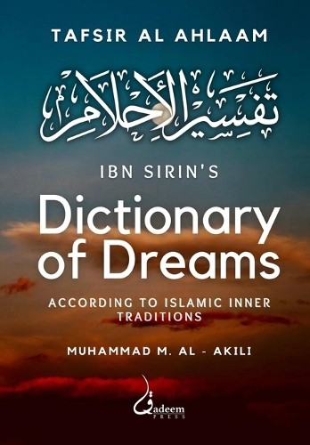Ibn Sirin Muhammad M Al – Akili Ibn Sirins dictionary of dreams V2 (Paperback)