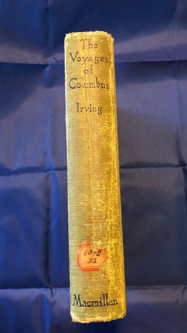 THE VOYAGES OF COLUMBUS BY WASHINGTON IRVING HB 254 pages 16 illustrations 1931