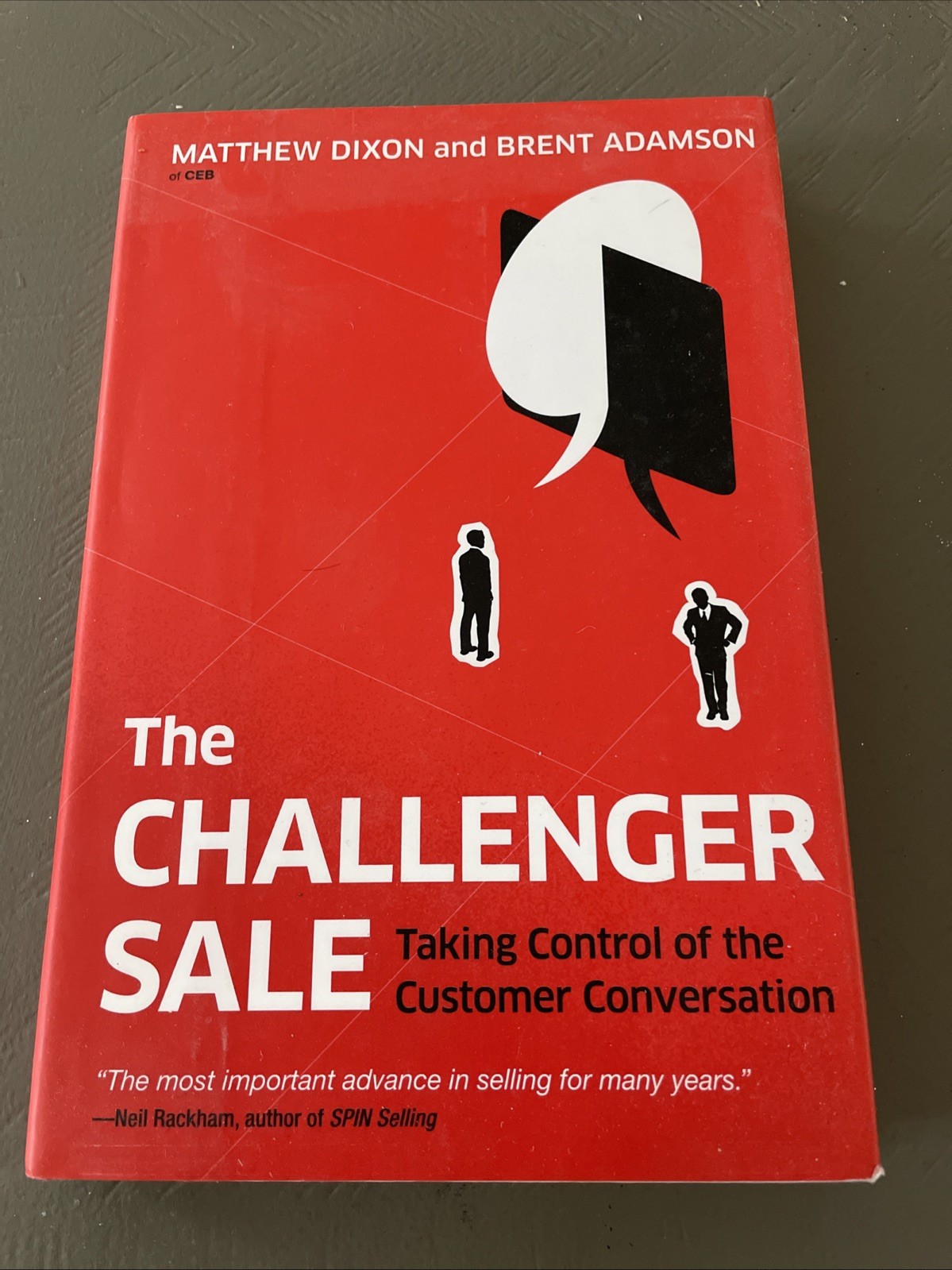 Challenger Sale : Taking Control of the Customer Conversation by Brent Adamson