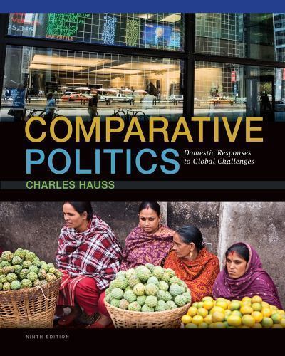 Comparative Politics: Domestic Responses to Glo- 9781285465500, paperback, Hauss