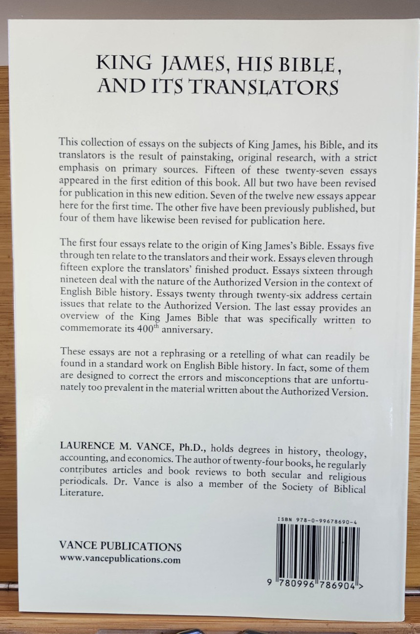 King James, His Bible, and Its Translators by Laurence M. Vance
