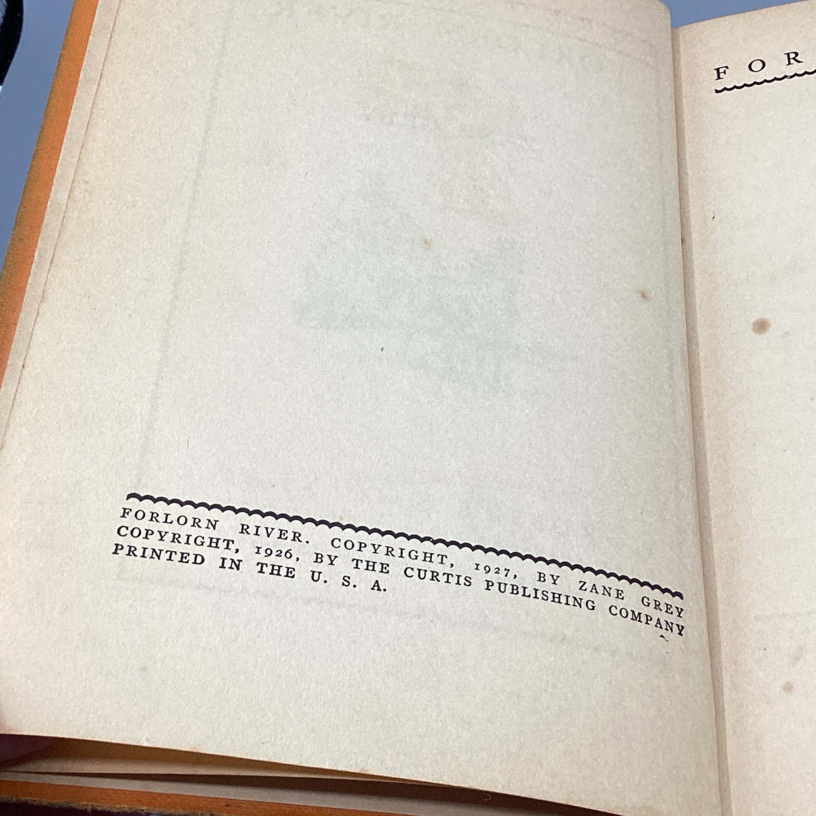 Zane Grey FORLORN RIVER 1st Edition Curtis Publishing Company 1927 HC