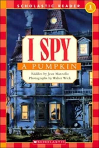 Scholastic Reader Level 1: I Spy A Pumpkin – Paperback – VERY GOOD
