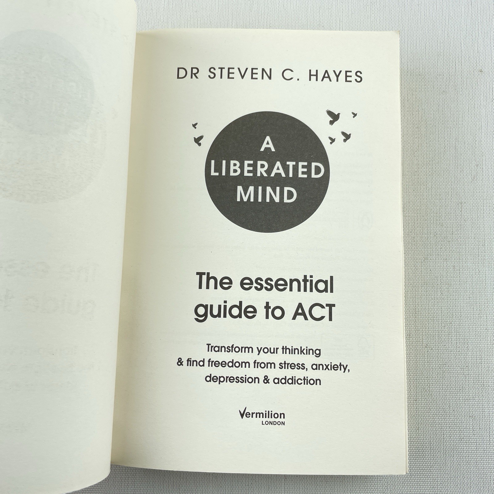 A Liberated Mind: The Essential Guide to Act by Dr Steven C Hayes Paperback Book