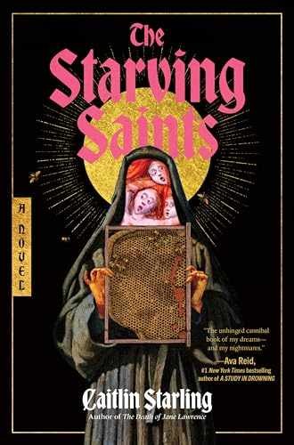 The Starving Saints: A Dark – Hardcover, by Starling Caitlin – Very Good u
