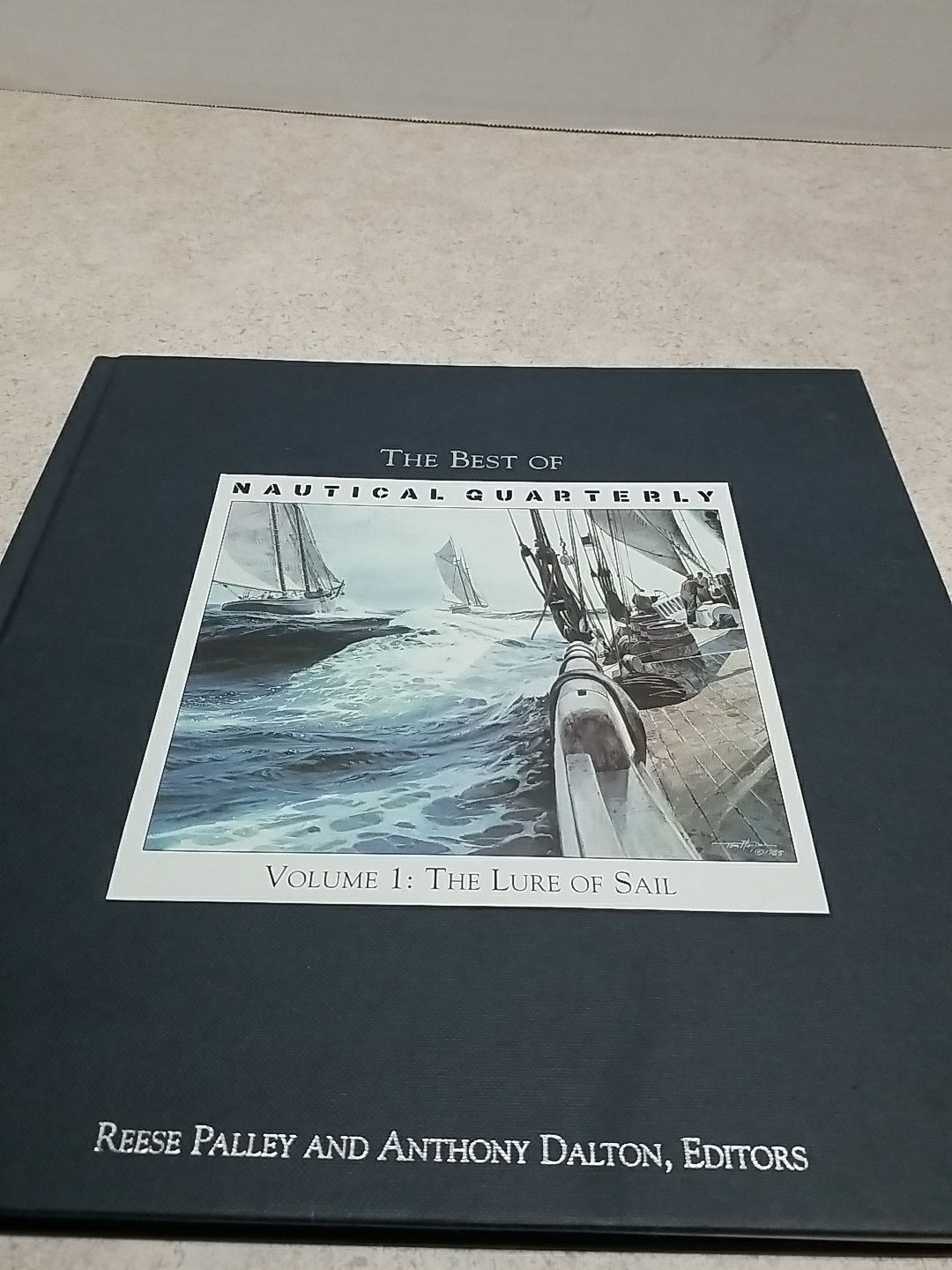 The Best of Nautical Quarterly: Volume 1 – The Lure of Sail – 2004 HC