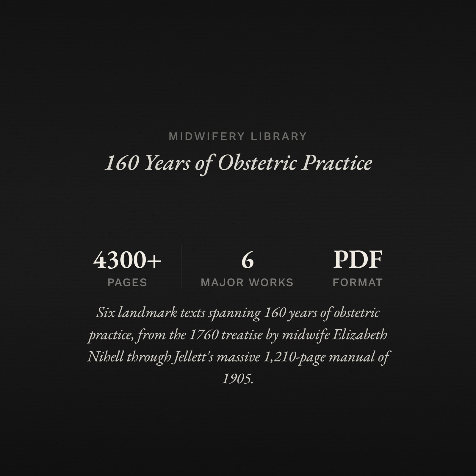 Historic Midwifery Obstetrics Library 1760-1919 – 6 Texts 4300pg