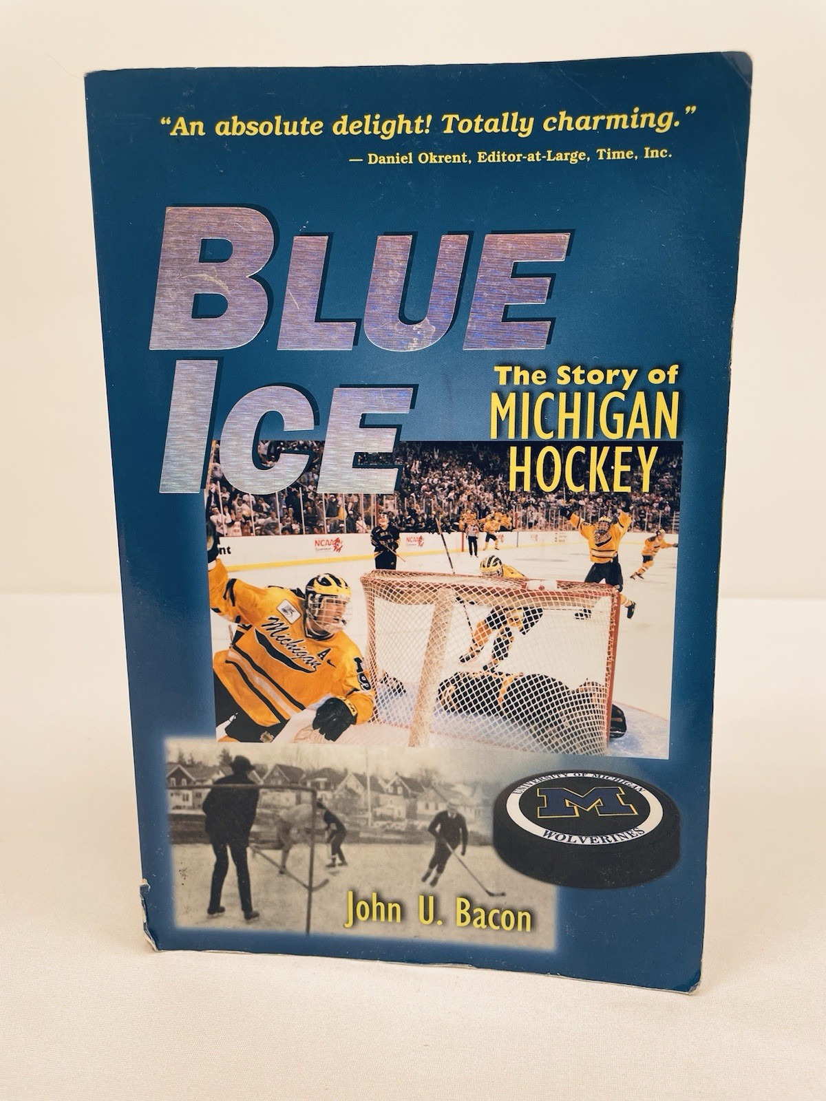 Blue Ice: The Story of Michigan Hockey/ John U. Bacon
