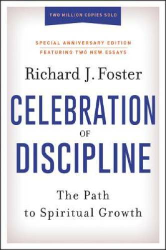 Celebration of Discipline, Special Anniversary Edition: The Path to Spiri – GOOD