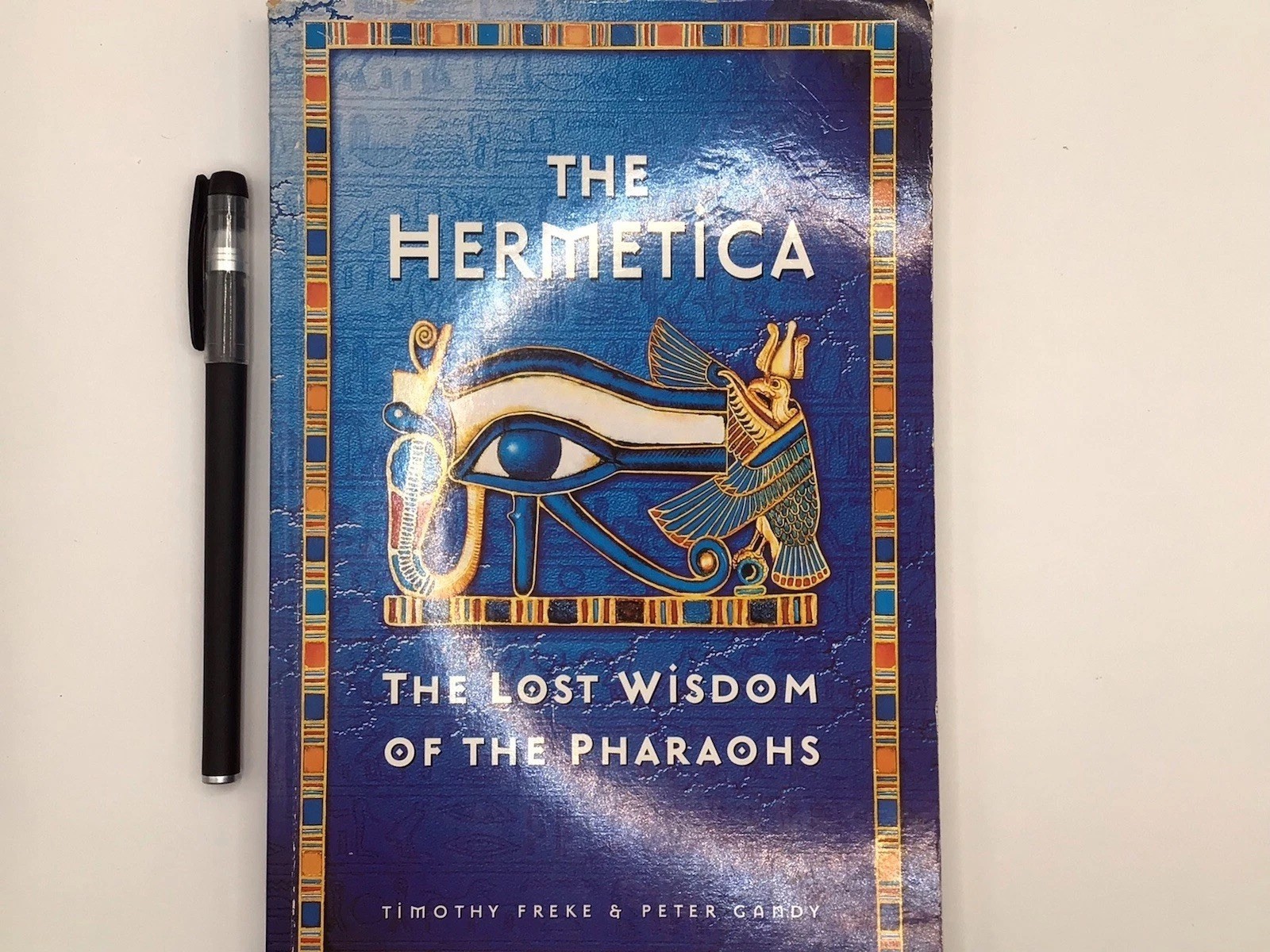 The Hermetica The Lost Wisdom Of The Pharoahs First Published 1997 Piatkus Pub