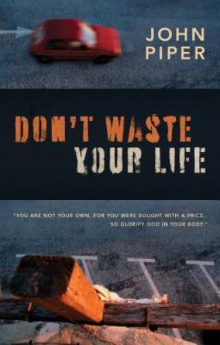 Don’t Waste Your Life (Group Study Edition) – Paperback – VERY GOOD