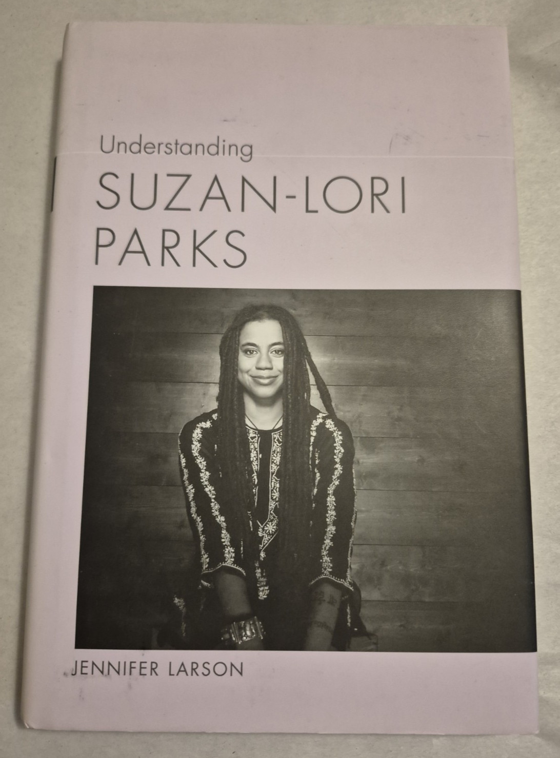 Understanding Suzan-Lori Parks by Jennifer Larson 2012 HC w/DJ African-American
