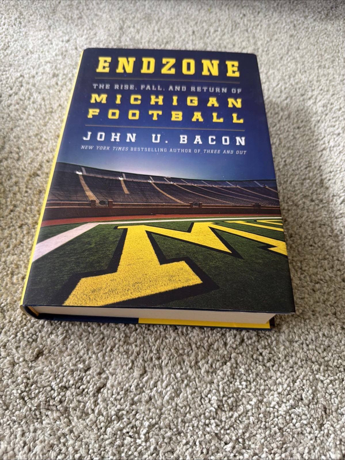 Endzone: The Rise, Fall, and Return of Michigan Football by Bacon, John U.