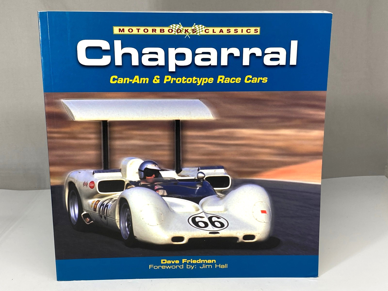 Chaparral: Can-Am & Prototype Race Cars by Dave Friedman PB Auto Racing 2005