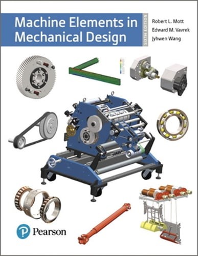 Machine Elements in Mechanical Design by Robert Mott: New