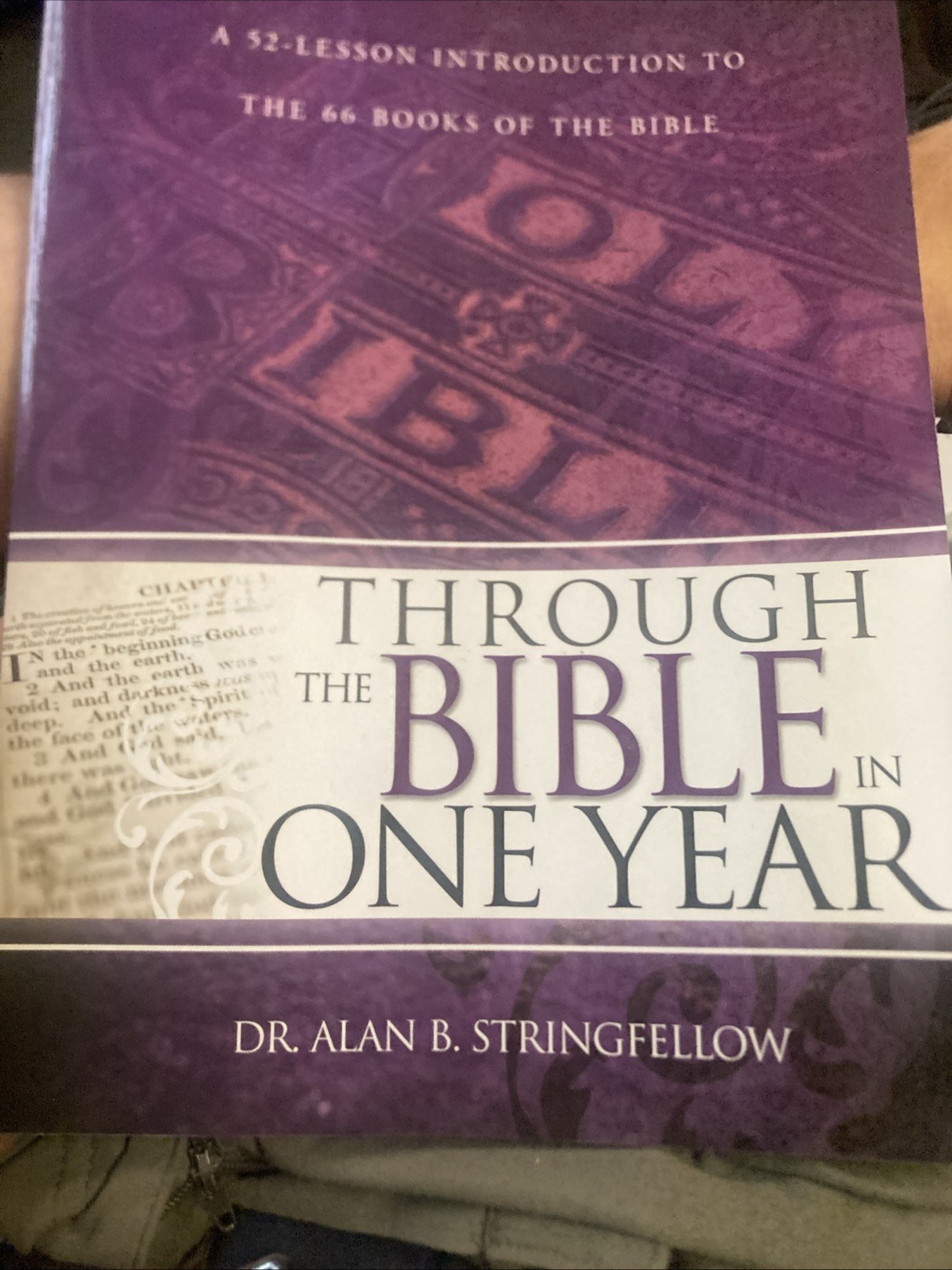 Through The Bible In One Year: A 52 Lesson Introduction to the 66 Bo – VERY GOOD