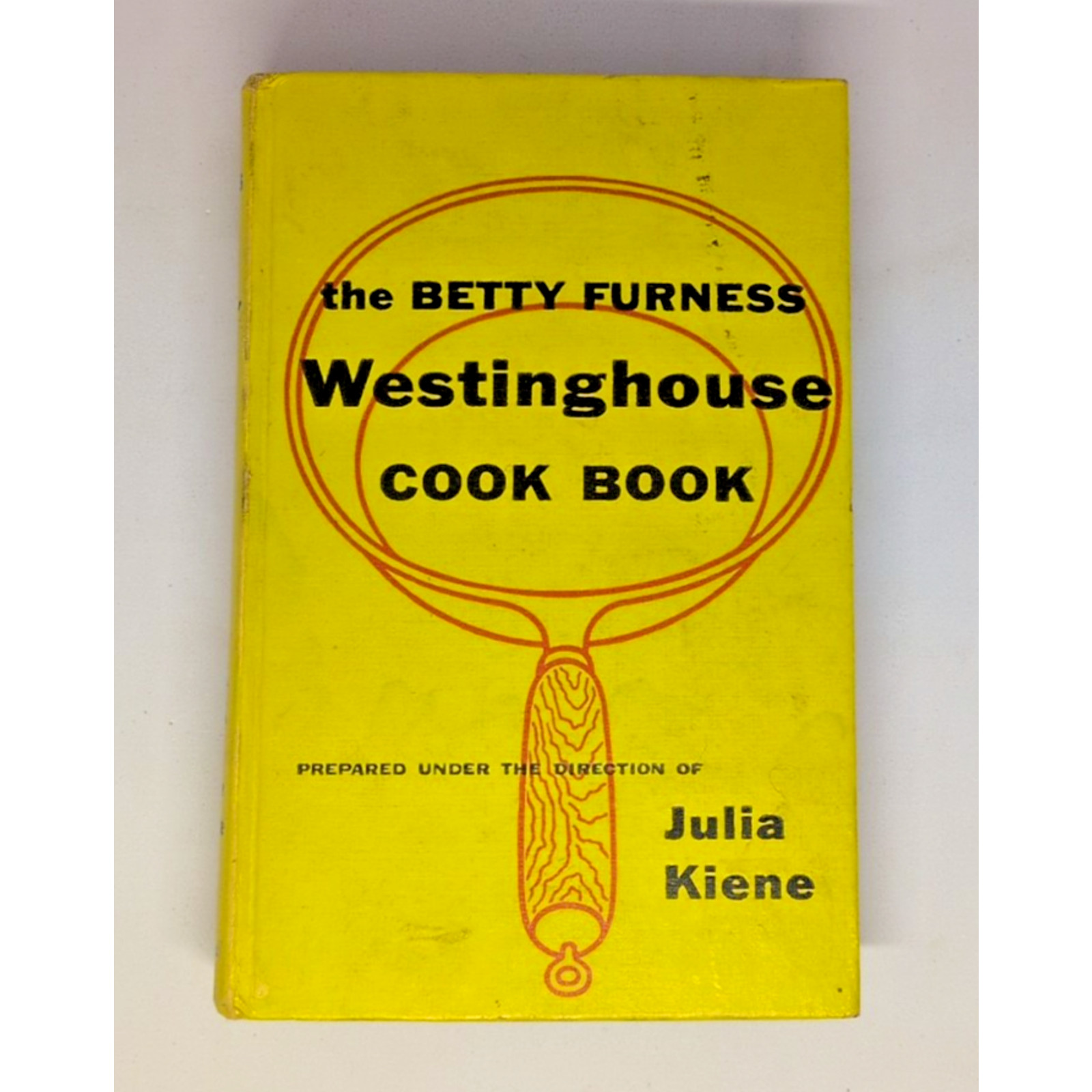 1954 Westinghouse Cook Book First Printing Betty Furness READ Cover Wear